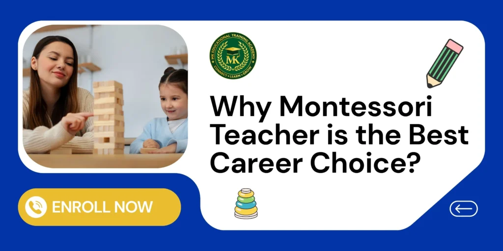 why montessori teacher is the best career option