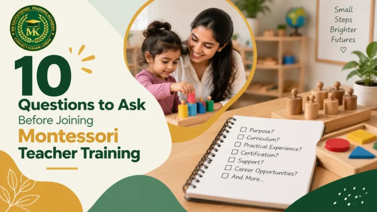 10 Important Questions To Ask Before Joining Montessori Teacher Training